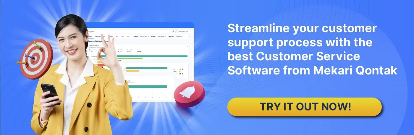 Streamline your customer support process with the best Customer Service Software from Mekari Qontak Streamline your customer support process with the best Customer Service Software from Mekari Qontak